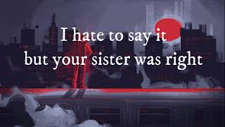 Wilbur Soot-Your Sister Was Right (Lyrics)