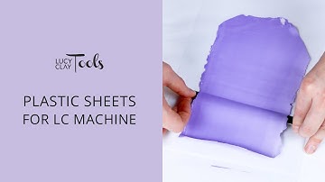 Plastic Sheets for Lucy Clay Machine