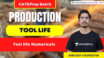 L10 - Tool Life Numerical | Production | GATE & ESE Exams | Ankush Vashistha