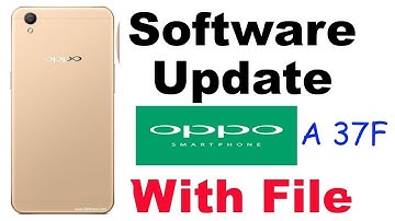 Oppo A37fw Software Update With Tested File And Flashing