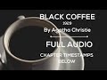 Black Coffee 1929 by Agatha Christie Full Length Audio | Timestamps below | Audiobook echo