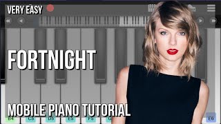 SUPER EASY: How to play Fortnight by Taylor Swift ft Post Malone on Mobile Piano (Tutorial)