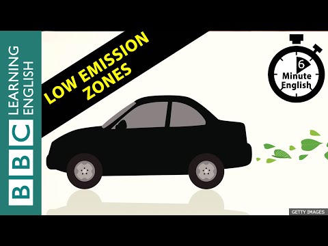 Low emission zones - 6 Minute English