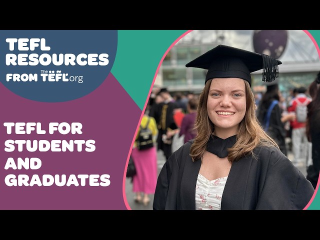 TEFL for Students & Recent Graduates