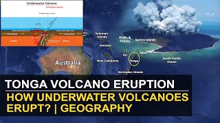 Tonga Volcano Eruption & Tsunami Explained | How underwater volcanoes erupt | Geography