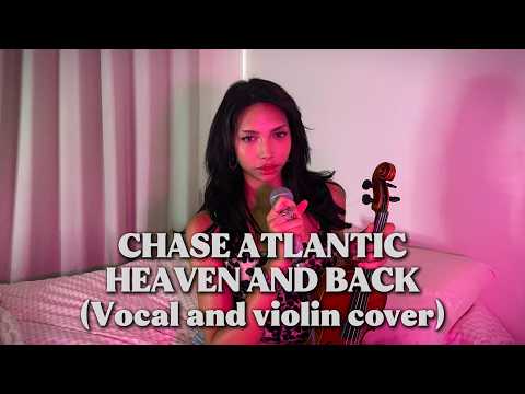 Heaven and Back - Chase Atlantic (Female Voice & Violin Cover)