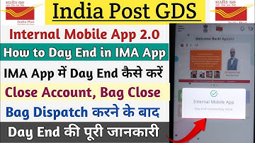 How to do Day End in IMA App || Bag Close, Close Account, BODA, Bag Dispatch, Day End full inform...