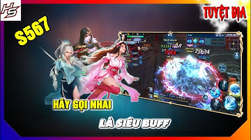 Tâm ma tuyệt địa S567 - Hãy  gọi Nhai là siêu buff  | Thiên Nhai TV