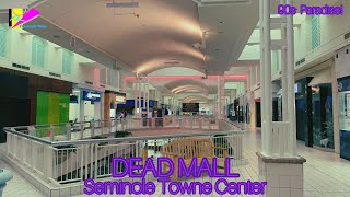 DEAD MALL  Seminole Towne Center  Sanford Florida  90s Paradise! | ERA_Productions