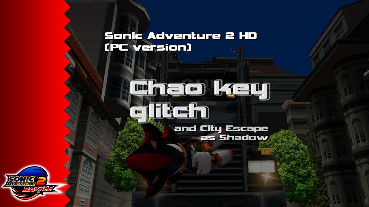  CKG Sonic Adventure 2 Battle PC Chao Key Glitch City Escape