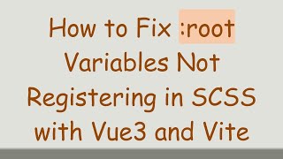How to Fix :root Variables Not Registering in SCSS with Vue3 and Vite