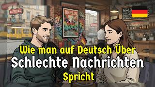 How Native Germans React to Bad News | German Speaking Exercise (A1-A2)