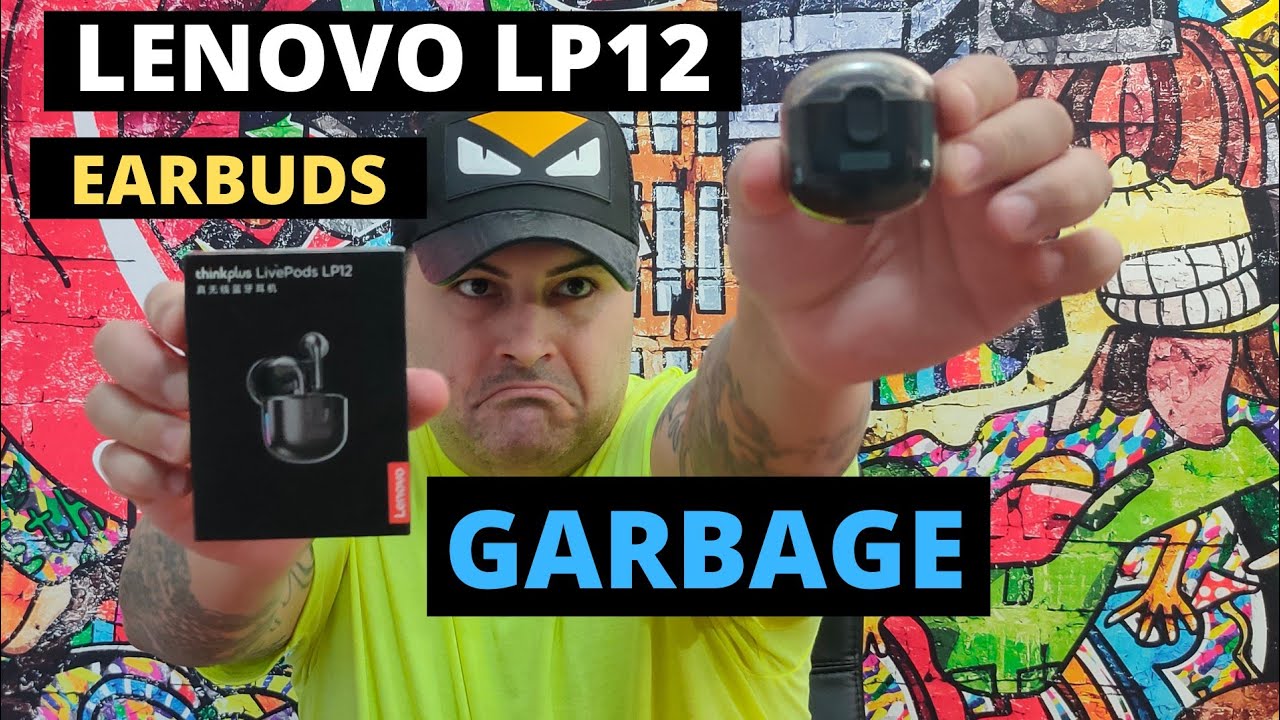LENOVO LP12 EARBUDS WASTE OF MONEY 