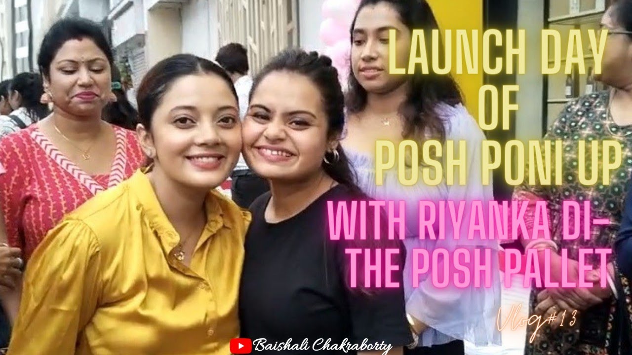 Riyanka di The posh pallete Posh Pony Up salon Bangla vlog 😊