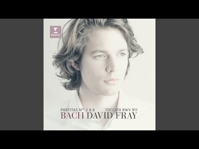 Bach - Toccata pour clavier BWV 911 : David Fray