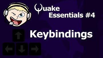 Quake Essentials #4 - Keybindings