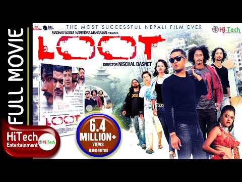 LOOT | Nepali Full Movie | Nischal Basnet | Saugat Malla | Dayahang Rai | Bipin Karki |Reecha Sharma