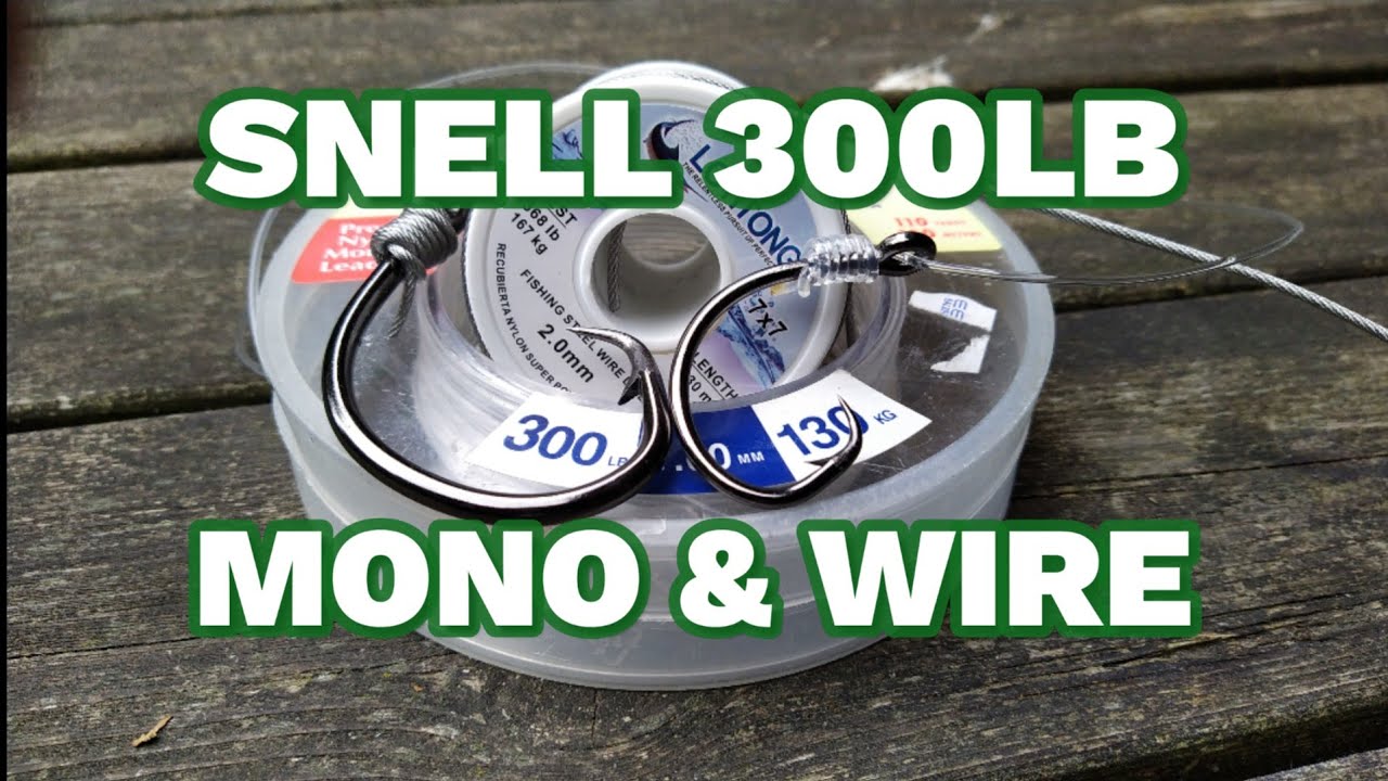 How to Snell 300lb mono and wire 