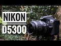 Nikon D5300 Kit  - Ideal DSLR for Beginners?