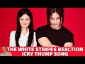 The White Stripes Reaction - Icky Thump Song Reaction!