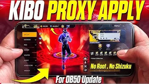 Kibomodz Free Fire Proxy Server Apply Process (No Root) PART=2
