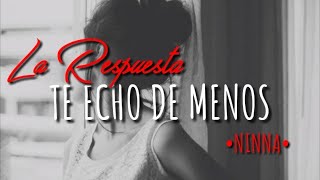 Respuesta a TE ECHO DE MENOS - Beret (Letra) | NINNA  | Letras De Música