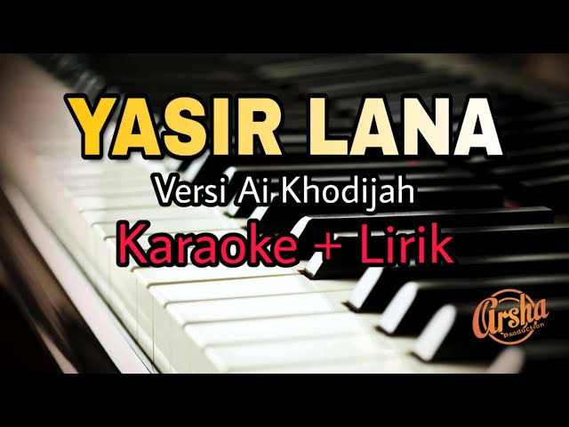 Karaoke YASIR LANA ( Karaoke + Lirik ) Kualitas Jernih class=