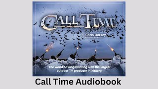 Call Time Audiobook by Chris Dorsey's Outdoor World 104 views 12 days ago 3 hours, 26 minutes