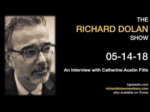 Richard Dolan Show May 14, 2018. Interview with Catherine Austin Fitts