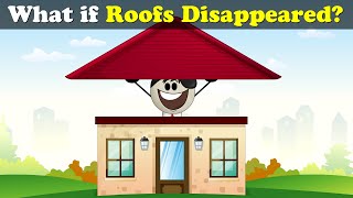 What if Roofs Disappeared? + more videos | #aumsum #kids #science #education #whatif