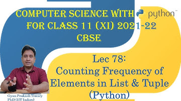 Computer Science Class XI(11) CBSE 2021-22 |#78| Python Counting Frequency of Elements in List Tuple