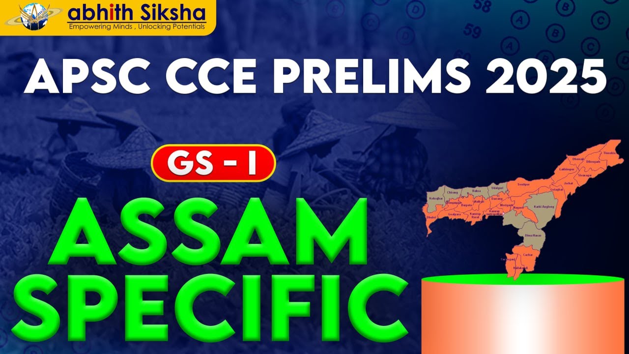 APSC CCE PRELIMS 2025 II ASSAM SPECIFIC (GS - 1) - YouTube