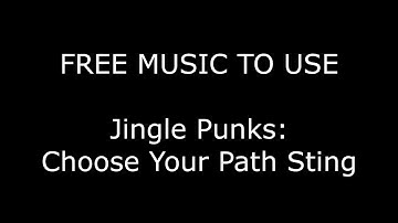 FREE MUSIC TO USE: Jingle Punks - Choose Your Path Sting