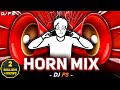 DHOL MIX VS COMPETION ALL HORN REMIX DJ PS NEW HORN MIX 2024