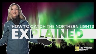 Your Ultimate Guide to Catching the Northern Lights | Explained (Episode 12)