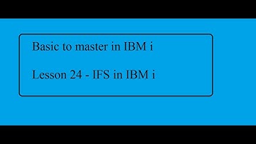 Basic to master in IBM i Lesson 24: IFS in IBM i (AS400)