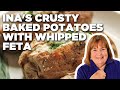 Crusty Baked Potatoes with Whipped Feta | Barefoot Contessa: Cook Like a Pro | Food Network