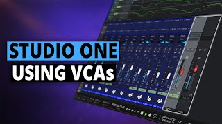 Studio One | Why Use VCA Channels?