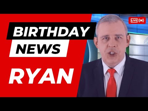 Happy Birthday Ryan