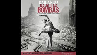 Bailando bajo las bombas. El nacimiento del Royal Ballet de Londres