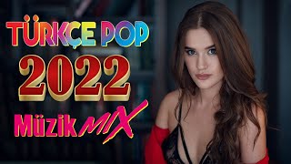 En Güzel Şarkılar En Çok Dinlenen bu ay 💣 Özel Türkçe Şarkılar Pop Remix 2022🔔 Yeni Çıkan Türkçe Pop