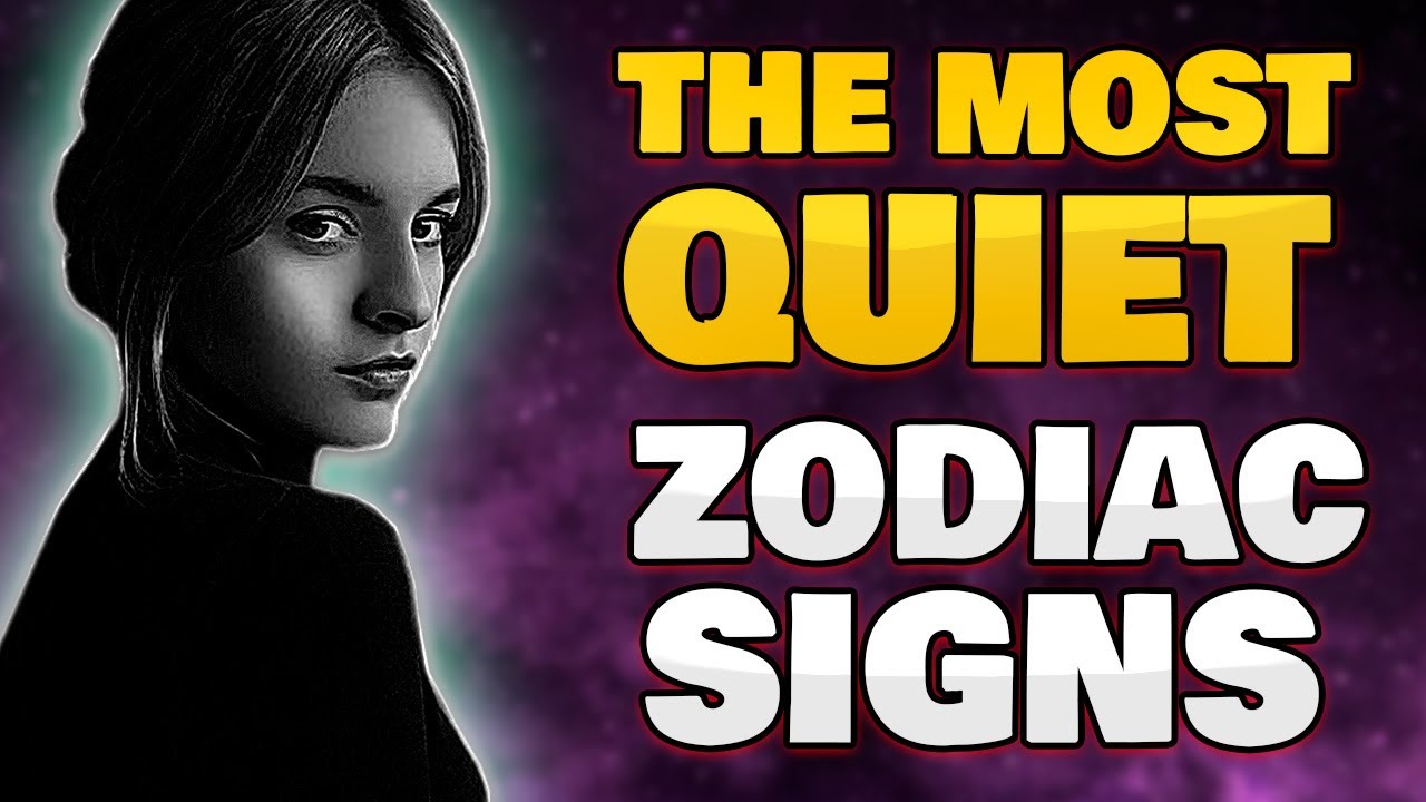 The 5 Most Quiet Zodiac Signs - YouTube