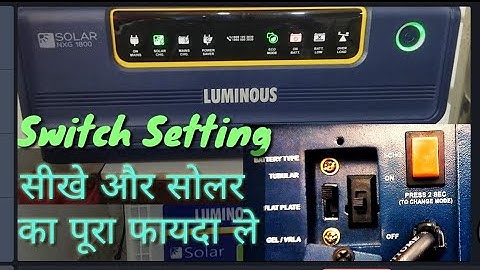 Luminous Solar inverter Switch Settings in detail and Power saving Doubts clear...