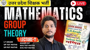 Group Theory Full Concept | LT Grade, TGT, PGT, GIC Maths | Maths by Alok Shukla #GTG #ltgrade #pgt
