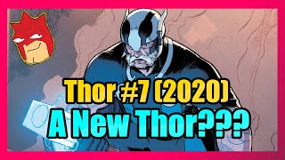 Thor #7 (2020) - A New Thor???