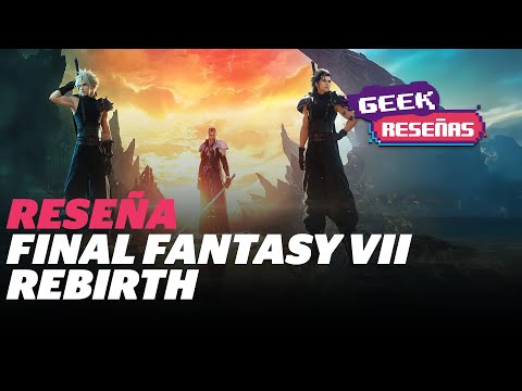 ¿El JRPG definitivo? Reseña de Final Fantasy VII Rebirth
