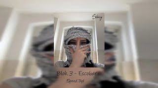 Blok3 - ESCOBAR (Speed Up) Resimi