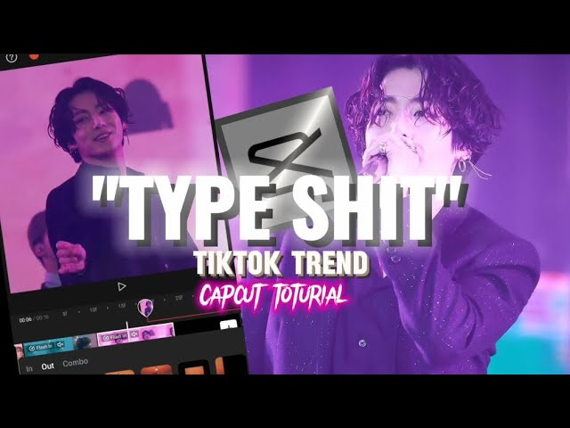 TYPE SHIT-Tiktok trend| capcut toturial| class=