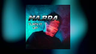 MA.BRA. - turn it up (Ma.Bra. Mix) 155 Bpm