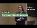 La neurotechnologie 7  stphanie lacour 20232024